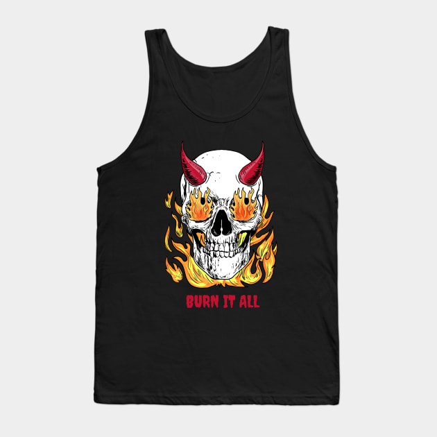 BURN IT ALL Tank Top by TheAwesomeShop